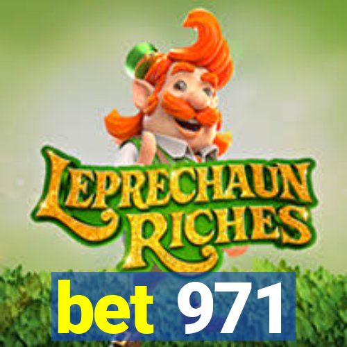 bet 971